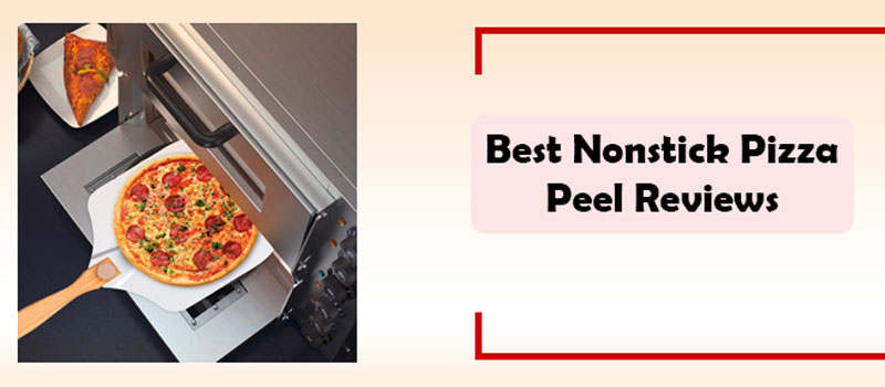 Best Non-stick Pizza Peel