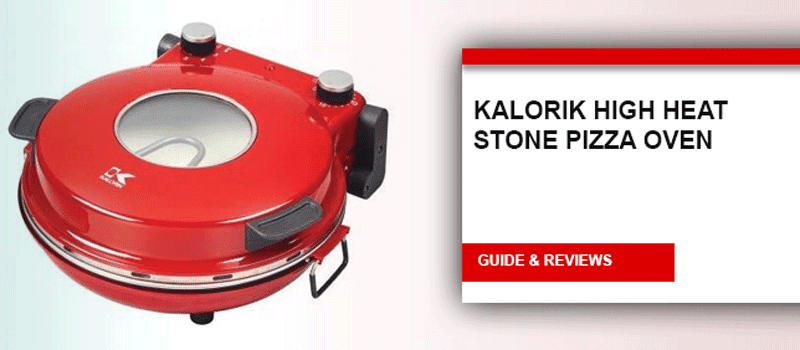 Kalorik High Heat Stone Pizza Oven Review