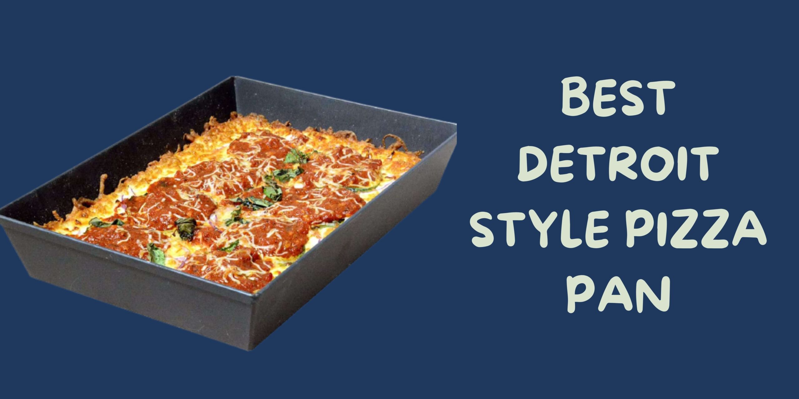 Best Detroit Style Pizza Pan