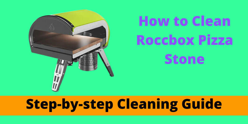How to Clean Roccbox Pizza Stone