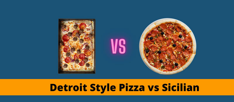 Detroit Style Pizza vs Sicilian