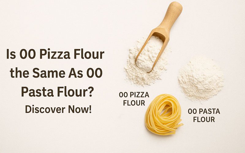 Is 00 Pizza Flour the Same As 00 Pasta Flour