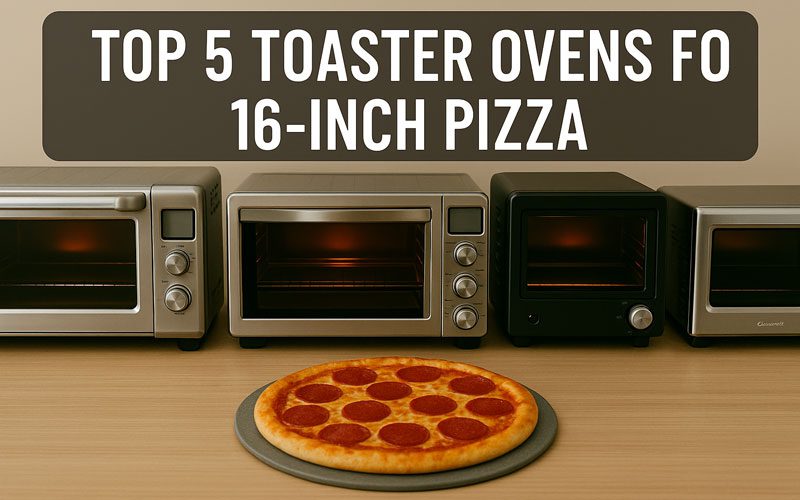 Toaster Oven for 16 Inch Pizza