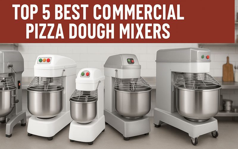 Best Commercial Pizza Dough Mixer