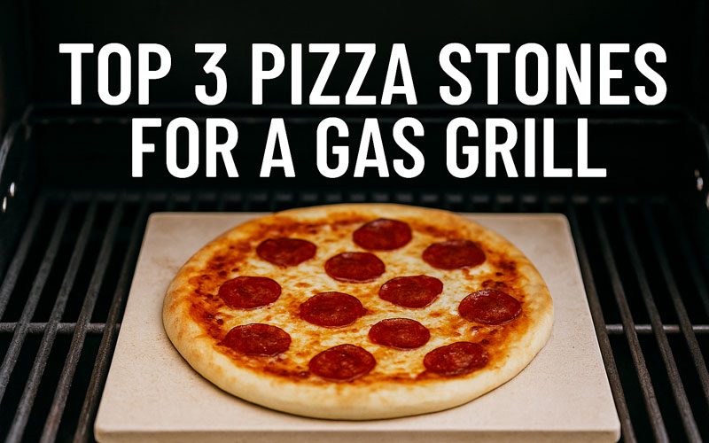 Pizza Stone for a Gas Grill​