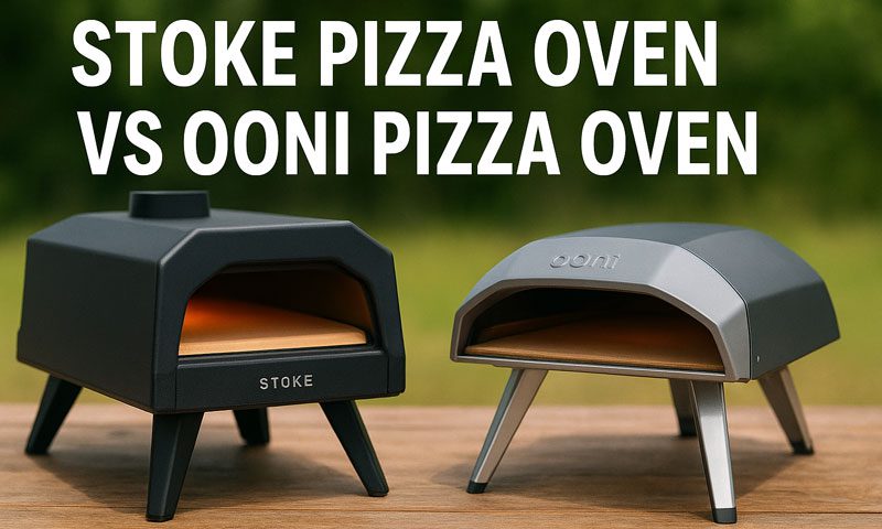 Stoke Pizza Oven Vs Ooni Pizza Oven