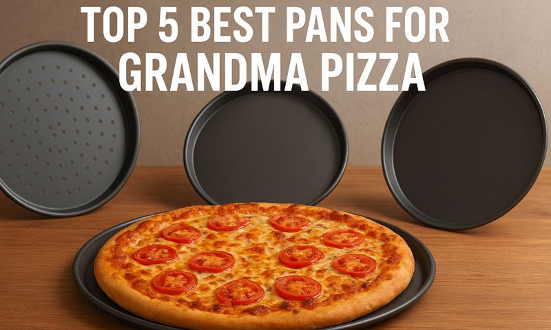 Best Pan for Grandma Pizza