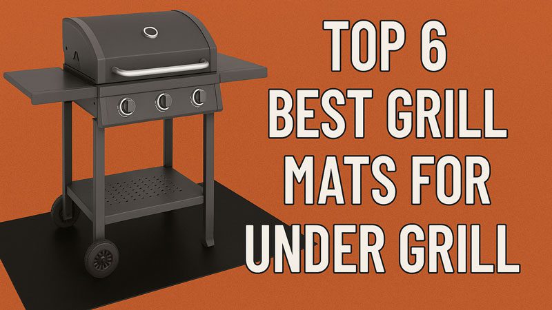 Best Grill Mat for Under Grill