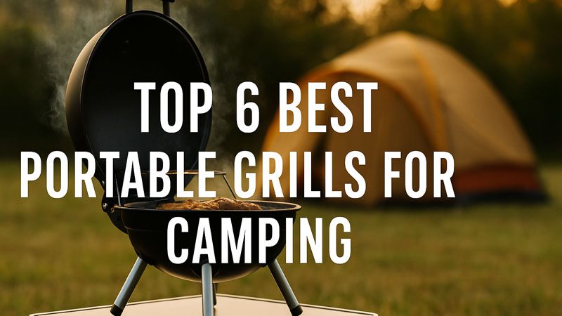 Best Portable Grills for Camping