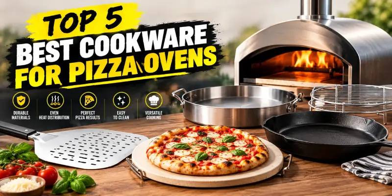 Best Cookware for Pizza Oven